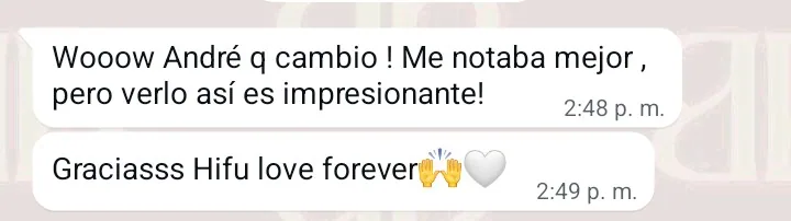 Mensaje de una clienta: qué cambio, se notaba mejor pero verlo así es impresionante.